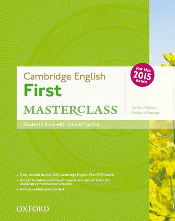 CAMBRIDGE ENGLISH FIRST CERTIFICATE MASTERCLASS. STUDENT'S BOOK ONLINE PRACTICE TEST EXAM PACK 2015 EDITION