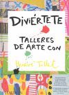 DIVIERTETE - TALLERES DE ARTE