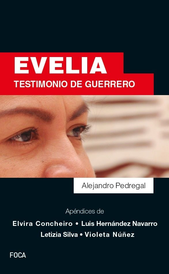 EVELIA : TESTIMONIO DE GUERRERO / ALEJANDRO PEDREGAL.