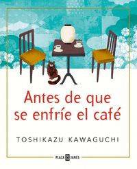 ANTES DE QUE SE ENFR?E EL CAF?