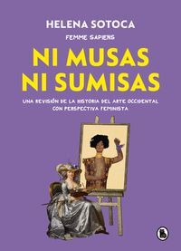 NI MUSAS NI SUMISAS - UNA REVISION A LA HISTORIA D