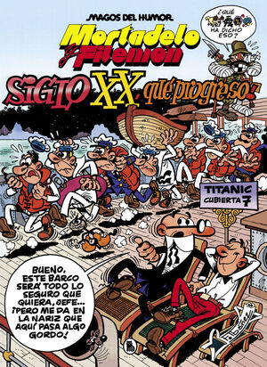 MORTADELO Y FILEMÓN. EL SIGLO XX, ¡QUÉ PROGRESO!