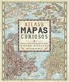 ATLAS DE MAPAS CURIOSOS