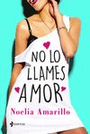 NO LO LLAMES AMOR