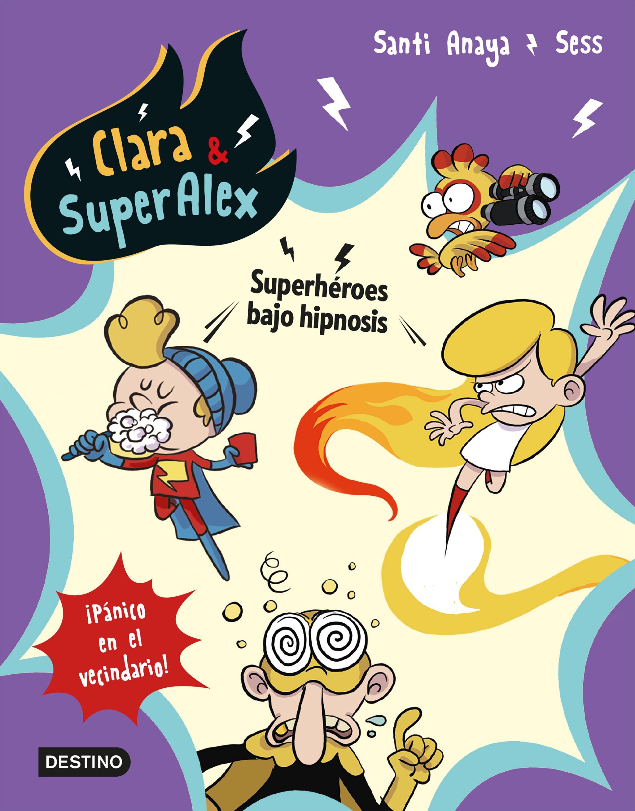 CLARA & SUPERALEX 5. SUPERHÉROES BAJO HIPNOSIS