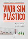 VIVIR SIN PLASTICO:CONSEJOS, EXPERIENCIAS E IDEAS