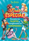 ­ERES ESPECIAL!