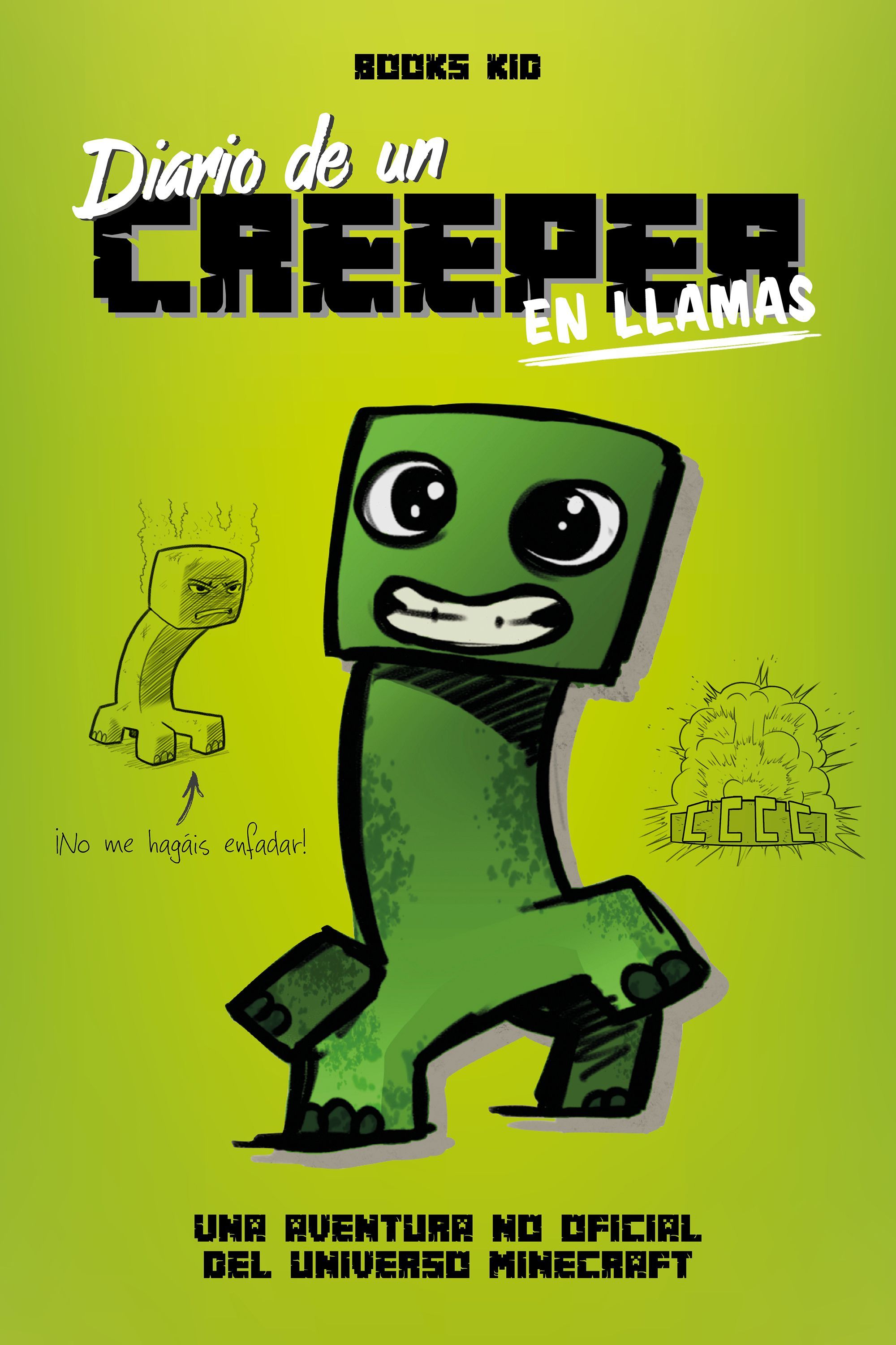 MINECRAFT. DIARIO DE UN CREEPER EN LLAMAS