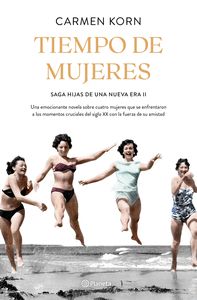 TIEMPO DE MUJERES. SAGA HIJAS DE UNA NUEVA ERA