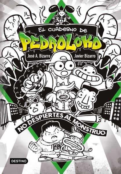 EL CUADERNO DE PEDROLOKO. ¡NO DESPIERTES AL MONSTRUO!