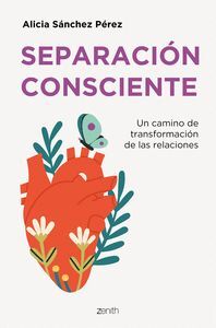 SEPARACION CONSCIENTE - UN CAMINO DE TRANSFORMACIO