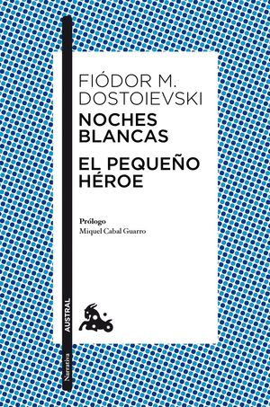 NOCHES BLANCAS · EL PEQUEÑO HÉROE