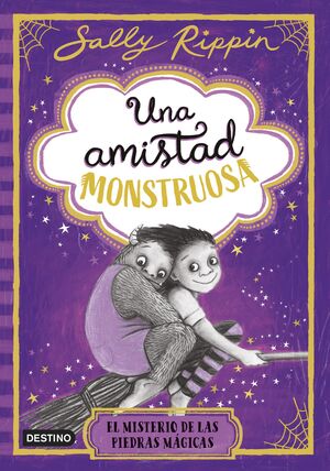 UNA AMISTAD MONSTRUOSA 2. EL MISTERIO DE LAS PIEDRAS MÁGICAS