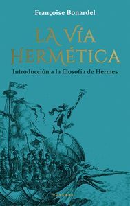 VIA HERMETICA:INTRODUCCION A LA FILOSOFIA HERMES