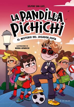 LA PANDILLA PICHICHI 4 EL MISTERIO DEL JUGADOR ESP