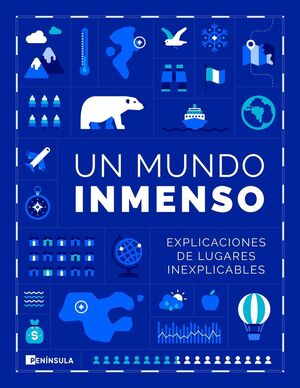 UN MUNDO INMENSO - EXPLICACIONES DE LUGARES INEXPL