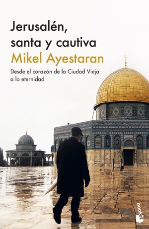 JERUSALÉN, SANTA Y CAUTIVA