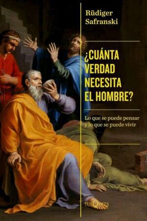 ¿CUÁNTA VERDAD NECESITA EL HOMBRE?