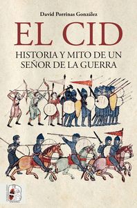 CID, EL: HISTORIA Y MITO DE UN SEÑOR DE LA GUERRA