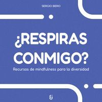 ¨RESPIRAS CONMIGO? - RECURSOS DE MINDFULNESS PARA