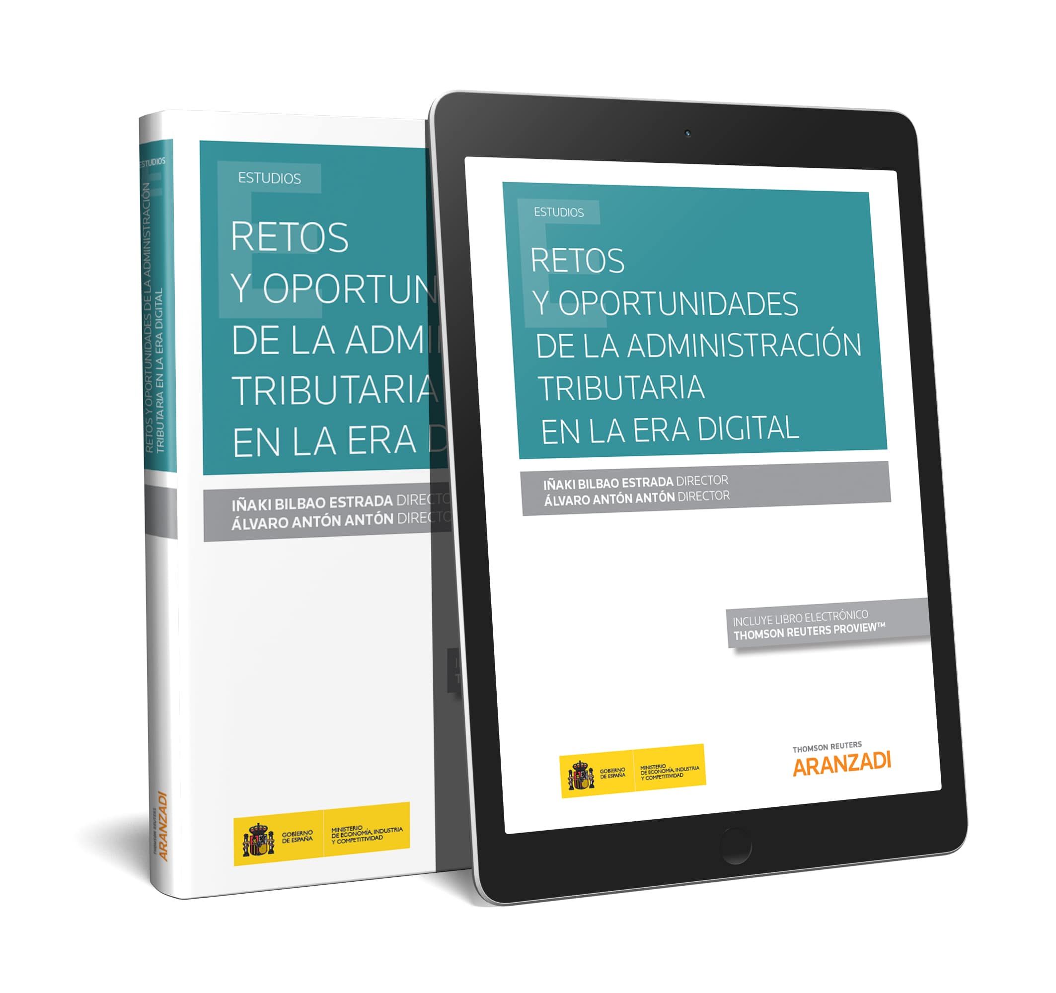 RETOS Y OPORTUNIDADES DE LA ADMINISTRACIÓN TRIBUTARIA EN LA ERA DIGITAL (PAPEL + E-BOOK)