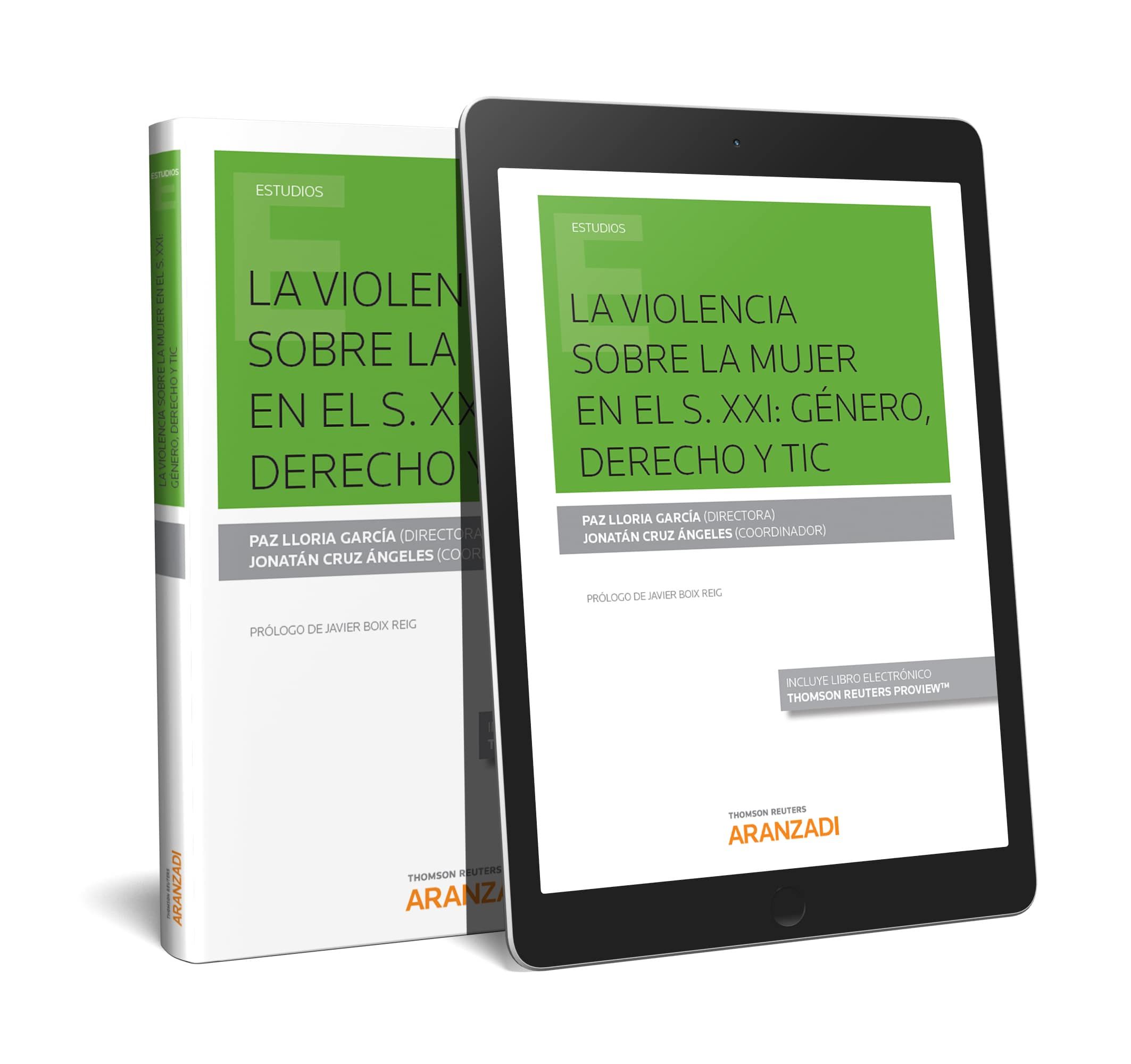 LA VIOLENCIA SOBRE LA MUJER EN EL S. XXI: GÉNERO, DERECHO Y TIC (PAPEL + E-BOOK)