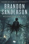 ALEACION DE LEY (NACIDOS DE LA BRUMA (MISTBORN) 4)