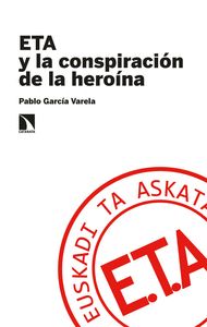 ETA Y LA CONSPIRACION DE LA HEROINA