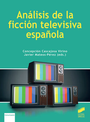 ANALISIS DE LA FICCION TELEVISIVA  ESPAÑOLA