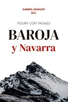 FIGURA CON PAISAJES. BAROJA Y NAVARRA