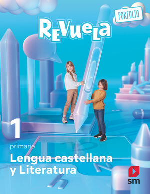 LENGUA CASTELLANA Y LITERATURA. 1 PRIMARIA. REVUELA