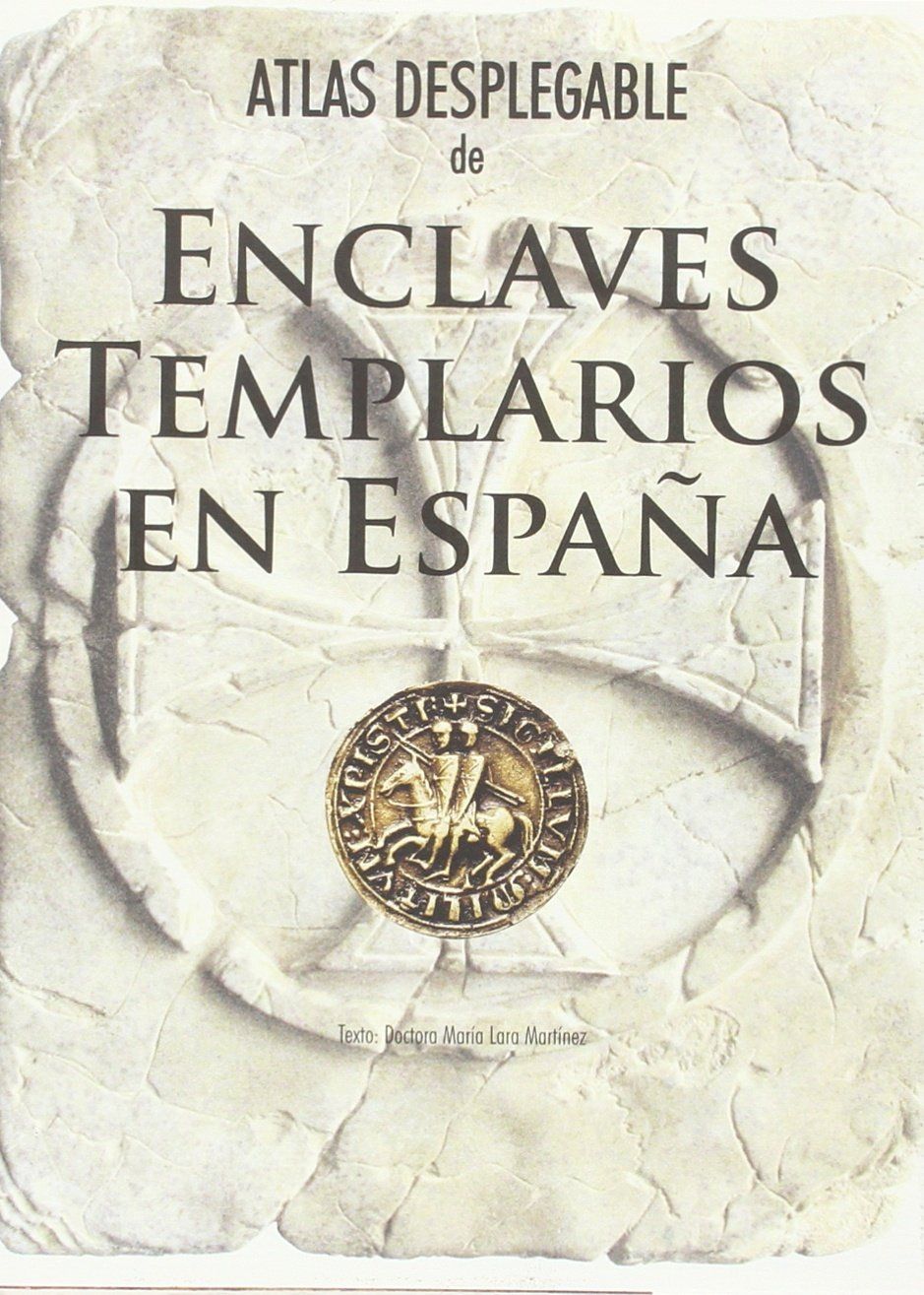 ATLAS DESPLEGABLE DE ENCLAVES TEMPLARIOS
