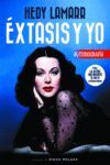 HEDY LAMARR. EXTASIS Y YO