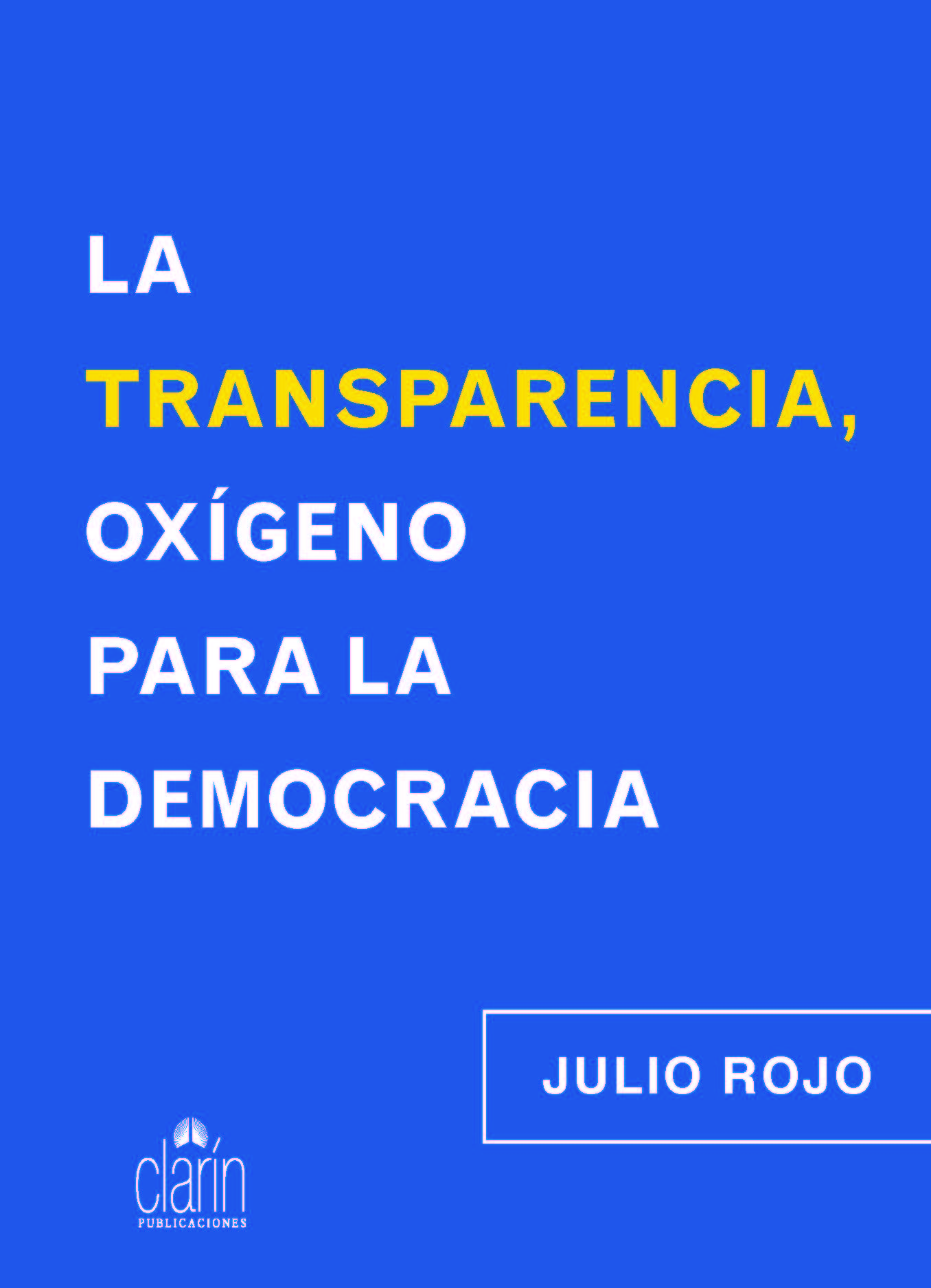 LA TRANSPARENCIA, OXÍGENO PARA LA DEMOCRACIA