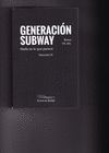 GENERACION SUBWAY NADA ES LO QUE PARECE V 3