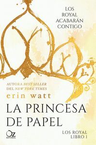 LA PRINCESA DE PAPEL. LOS ROYAL (LIBRO 1)