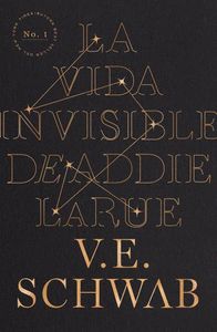 VIDA INVISIBLE DE ADDIE LARUE, LA.(NARRATIVA)