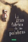 GRAN FABRICA DE LAS PALABRAS,LA