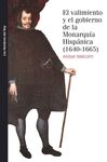 EL VALIMIENTO Y GOBIERNO DE LA MONARQUÍA HISPÁNICA, 1640-1665
