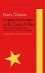 LA GRAN HAMBRUNA EN LA CHINA DE MAO