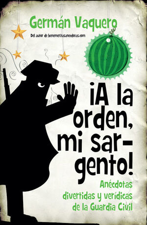¡A LA ORDEN MI SARGENTO! ANECDOTAS DIVERTIDAS GUAR