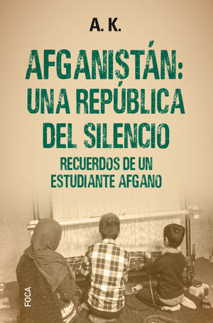 AFGANISTÁN: UNA REPÚBLICA DEL SILENCIO