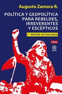 POLITICA Y GEOPOLITICA PARA REBELDES, IRREVERENTES Y ESCEPTICOS