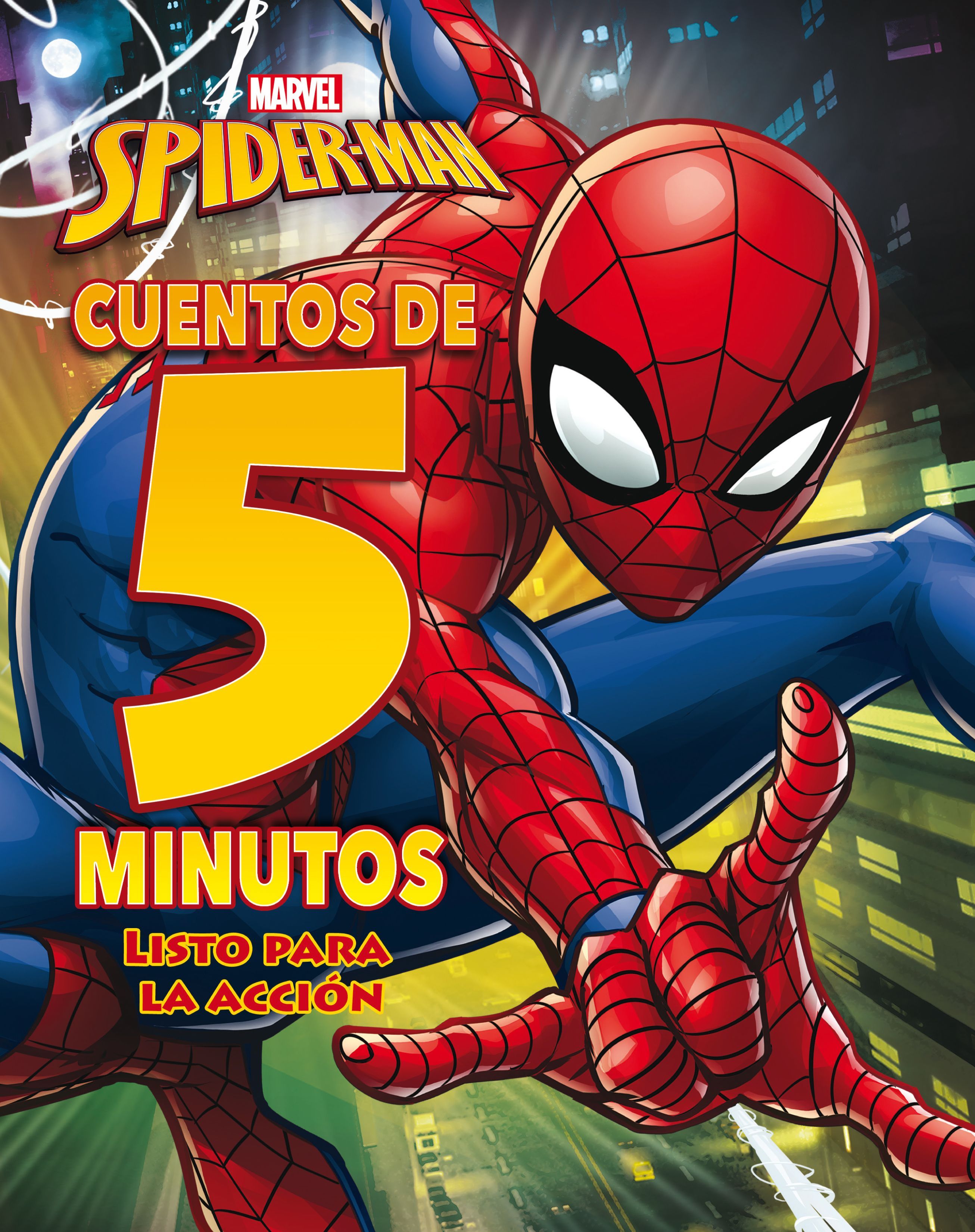 SPIDER-MAN. CUENTOS DE 5 MINUTOS. LISTO PARA LA ACCIÓN