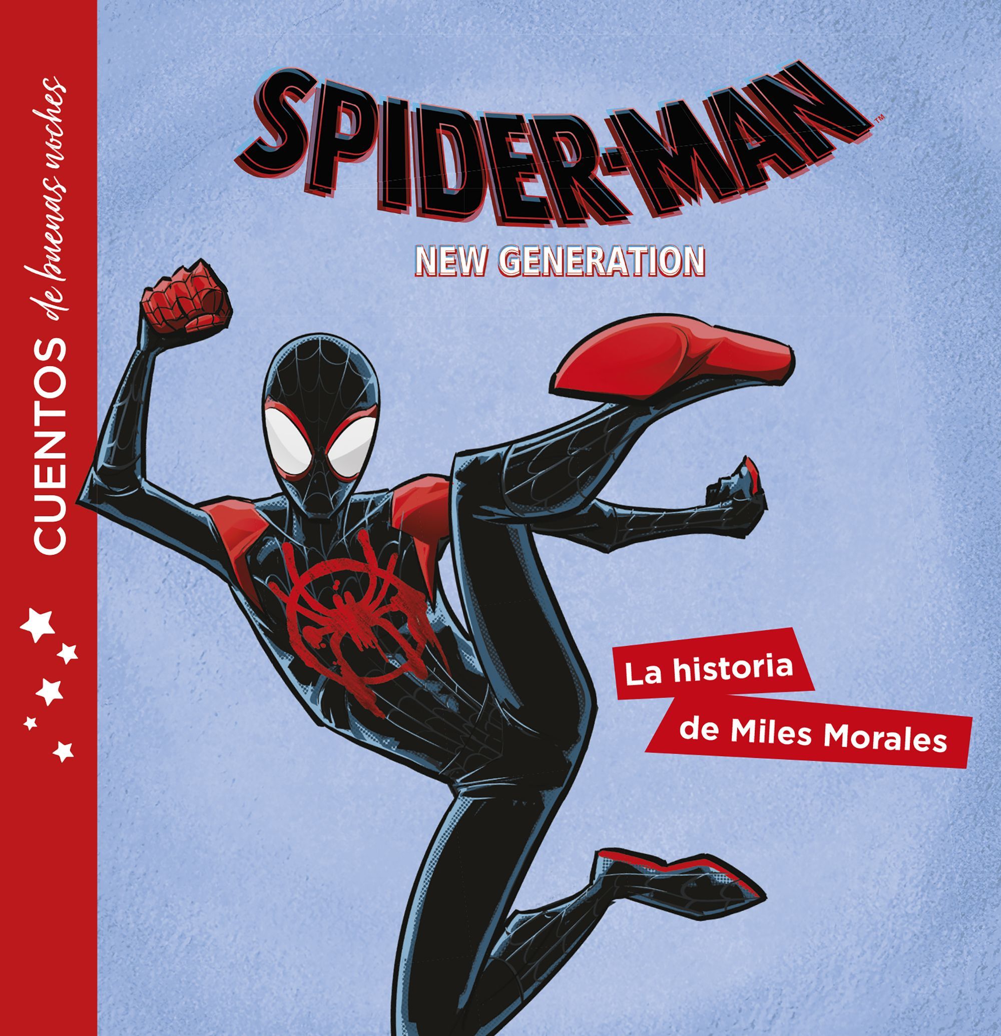 SPIDER-MAN. CUENTOS DE BUENAS NOCHES. LA HISTORIA DE MILES MORALES