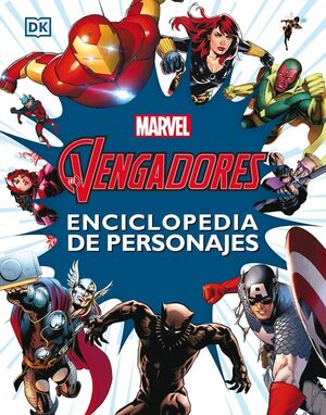 LOS VENGADORES. ENCICLOPEDIA DE PERSONAJES