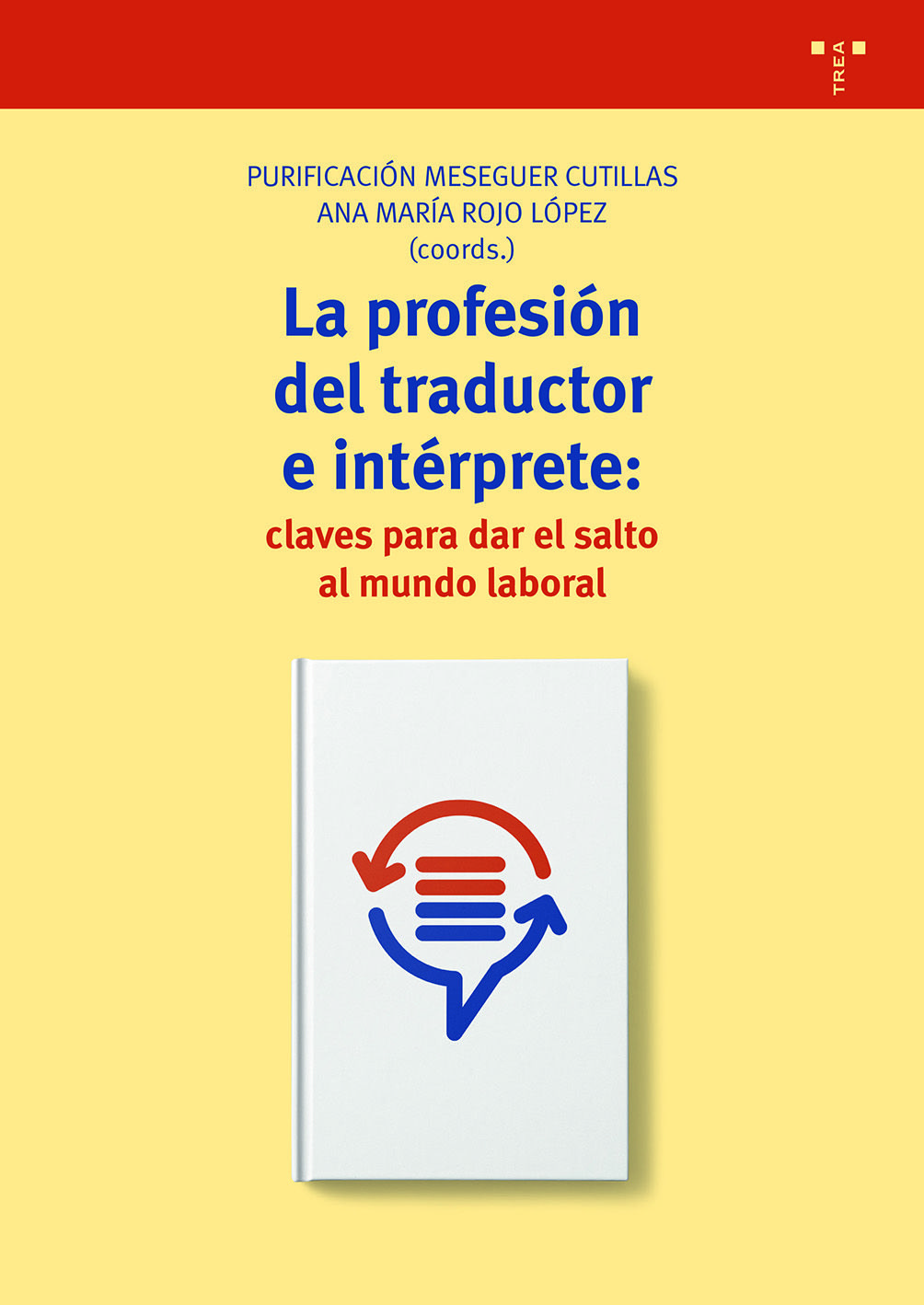 LA PROFESIÓN DEL TRADUCTOR E INTÉRPRETE: CLAVES PARA DAR EL SALTO AL MUNDO LABORAL