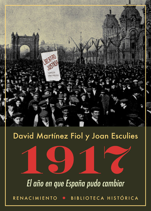 1917. EL AÑO EN QUE ESPAÑA PUDO CAMBIAR