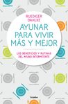 AYUNAR PARA VIVIR MÁS Y MEJOR