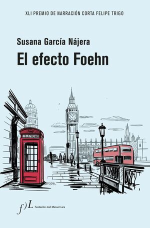 EL EFECTO FOEHN (XLI PREMIO DE NARRACION CORTA FEL